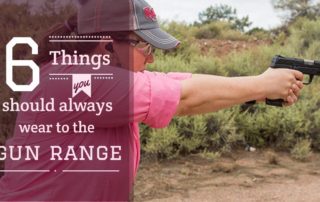 6 things you should always wer to the gun range